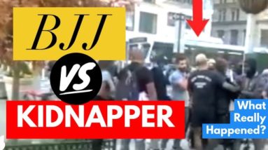 BJJ vs. KIDNAPPER (What REALLY Happened in the Viral Video?)
