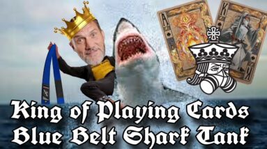 The King of Playing Cards Gets His Blue Belt + Shark Tank⚔️