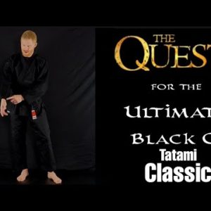 Tatami Classic Gi Review ◇The Quest for the Ultimate Black Gi